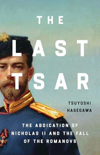 THE LAST TSAR: LIFE AND DEATH OF NICHOLAS II: Radzinsky, Edvard